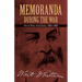 Memoranda During the War: Civil War Journals, 1863-1865