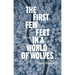 The First Few Feet in a World of Wolves