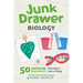 Junk Drawer Biology: 50 Awesome Experiments That Don't Cost a Thing Volume 6
