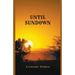 Until Sundown