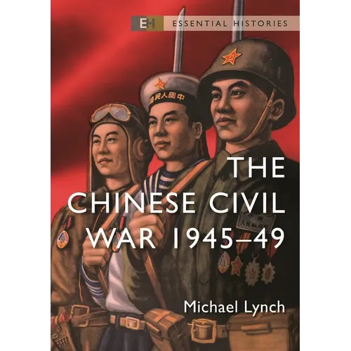 The Chinese Civil War: 1945-49