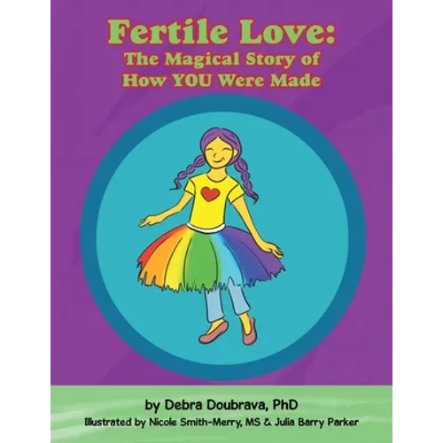 Fertile Love: the Magical Story of How You Were Made