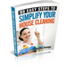 88 Easy Steps To Simplify Your House Cleaning