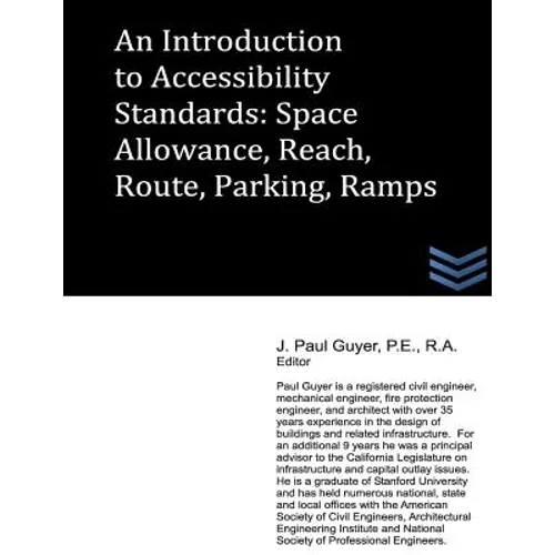 An Introduction to Accessibility Standards: Space Allowance, Reach, Route, Parking, Ramps