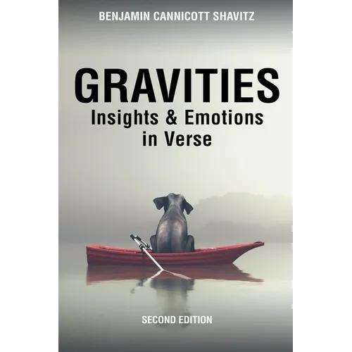 Gravities: Insights and Emotions in Verse, Second Edition