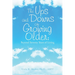 The Ups and Downs of Growing Older: Beyond Seventy Years of Living