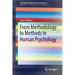 From Methodology to Methods in Human Psychology
