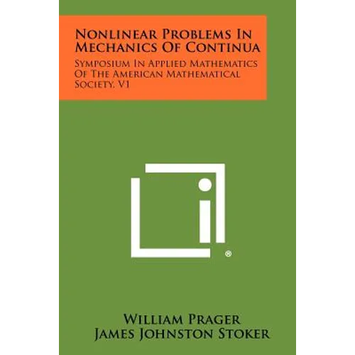 Nonlinear Problems in Mechanics of Continua: Symposium in Applied Mathematics of the American Mathematical Society, V1