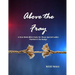 Above the Fray: A Four-Week Bible Study for Those Special Ladies Married to the Badge