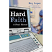 Hard Faith: A Final Memoir