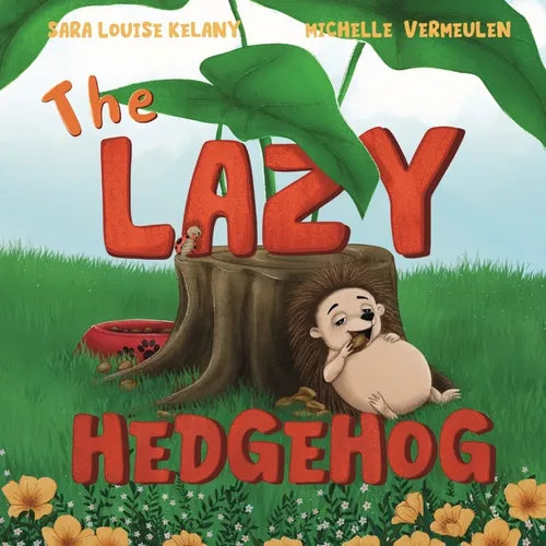 The Lazy Hedgehog: Harry Learns to Be Brave