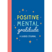 Positive Mental Gratitude: A Guided Journal