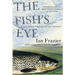 The Fish's Eye: Essays about Angling and the Outdoors