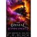 The Crystal Commander