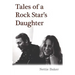 Tales of a Rock Star's Daughter