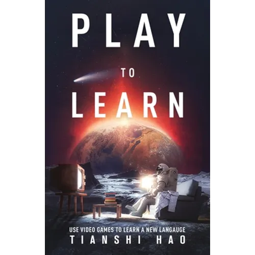 Play to Learn: Use Video Games to Learn a New Language