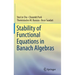 Stability of Functional Equations in Banach Algebras