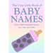 The Cute Little Book of Baby Names: A comprehensive collection of the most beautiful baby names for boys and girls - Great Pregnancy Gift