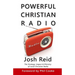 Powerful Christian Radio: The Strategy, Impact & Ministry of Local Christian Radio