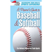 A Parent's Guide to Baseball & Softball: Maxmizing Your Child's Sports Experience