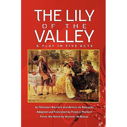 The Lily of the Valley: A Play in Five Acts