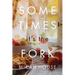 Sometimes, It's the Fork