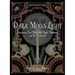 Dark Moon Light: Discovering Your World with Magic, Mysticism, and the Paranormal