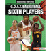 G.O.A.T. Basketball Sixth Players