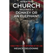 When the Church Becomes a Donkey or an Elephant: Forgetting It is the Offspring of the Lion