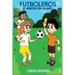 Futboleros: El Árbrito Sin Silbato