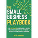 The Small Business Playbook: Practical Steps To Become A Profitable Business Owner