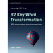 B2 Key Word Transformation: 200 exam-styled practice exercises