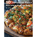 50 Japanese Pizza Recipes for Home