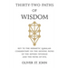 Thirty-two paths of Wisdom: Key to the Hermetic Qabalah: Commentary on the Shining Paths of the Sepher Yetzirah and the Paths of Evil