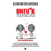 Unfu*k Yourselves: Love-changing magic. How to stop messing up relationships so you can skip arguments, be happier, spark love, and stay twogether for