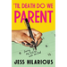 'Til Death Do We Parent: Raising My Kid with His Dad