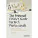 The Personal Finance Guide for Tech Professionals: Building, Protecting, and Transferring Your Wealth