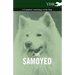 The Samoyed - A Complete Anthology of the Dog