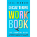 Decluttering Workbook: The Essential Guide to Organize and Declutter Your Home and Life With Exercises and Checklists