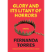 Glory and Its Litany of Horrors