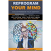 Reprogram Your Mind and Determine Your Destiny