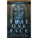 That One Face: The Doctrine of Christ in the First Six Centuries of Christianity