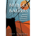 Bridges & Barriers Practical Psychology for Persuasive Presentations