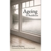 Ageing in Buddhism: Reflections on Change, Loss and The Years That Remain