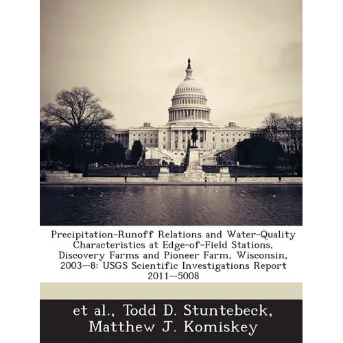 Precipitation-Runoff Relations and Water-Quality Characteristics at Edge-Of-Field Stations, Discovery Farms and Pioneer Farm, Wisconsin, 2003-8: Usgs