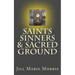 Saints Sinners & Sacred Ground