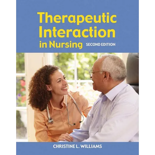 Therapeutic Interaction in Nursing: .