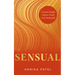 Sensual: Connect Deeply, Express Freely, Love Intimately
