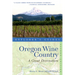 Explorer's Guide Oregon Wine Country: A Great Destination