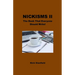 Nickisms II The Book That Everyone Should Write!
